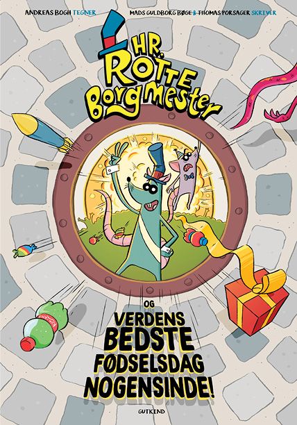 Hr. Rotteborgmester og verdens bedste fødselsdag nogensinde!