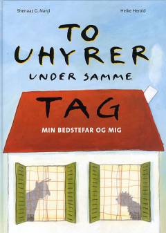 To uhyrer under samme tag : min bedstefar og mig
