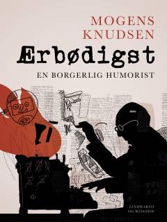 Ærbødigst : en borgerlig Humorist
