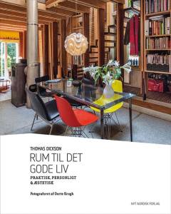 Rum til det gode liv : praktisk, personligt & æstetisk