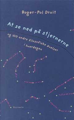 At se ned på stjernerne og 100 andre filosofiske øvelser i hverdagen