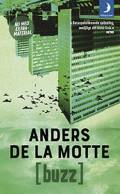 de la Motte, Anders: Buzz
