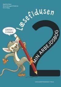 Læsefidusen 2 : dansk i 2. klasse : min læsebog -- Min arbejdsbog