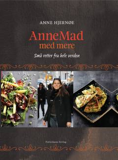 AnneMad med mere : små retter fra hele verden