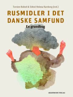 Rusmidler i det danske samfund : en grundbog