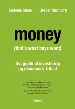 Money (that's what boys want) : din guide til investering og økonomisk frihed