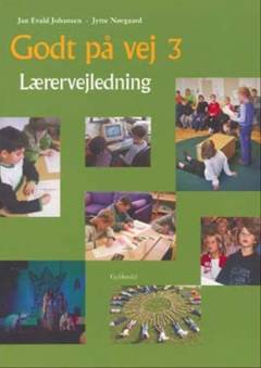 Godt på vej 3 : læsebog -- Lærervejledning