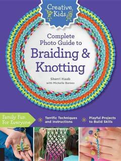 Complete photo guide to braiding and knotting