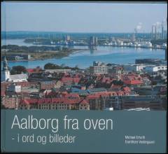 Aalborg fra oven - i ord og billeder