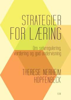 Strategier for læring : om selvregulering, vurdering og god undervisning