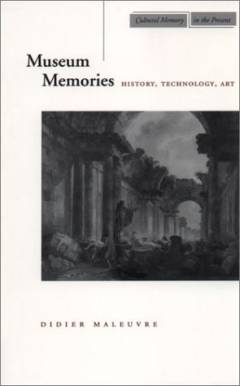Museum memories : history, technology, art