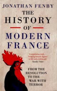 The history of modern France : from the Revolution to the war with terror