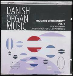 Danish organ music from the 20th century, vol. 4