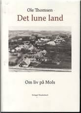 Det lune land : om liv på Mols