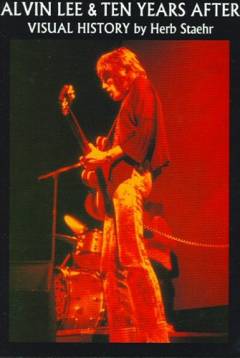 Alvin Lee & Ten Years After : visual history