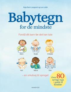 Babytegn for de mindste : forstå dit barn før det kan tale : en smutvej til sproget
