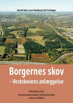 Borgernes skov - Vestskovens anlæggelse