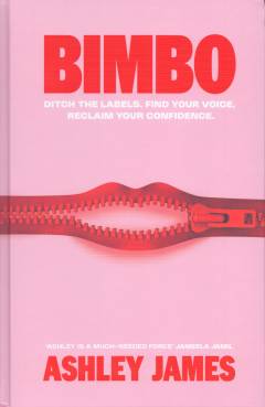 Bimbo : Ditch the labels. Find your voice. Reclaim your confidence.