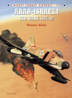 Arab-Israeli Air Wars 1947-82