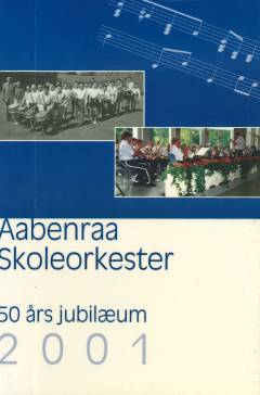 Aabenraa Skoleorkester : 50 års jubilæum 2001