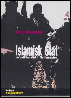 Islamisk Stat : en militærstat i Mellemøsten
