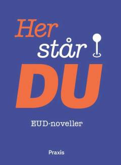 Her står du : EUD-noveller