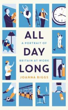 All day long : a portrait of Britain at work