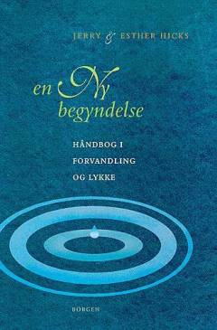 En ny begyndelse : håndbog i overlevelse gennem glæde