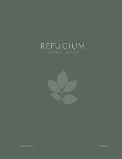 Refugium : et år i takt med naturens rytme