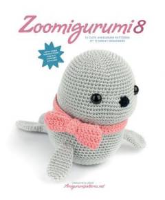 Zoomigurumi 8 : 15 cute amigurumi patterns by 13 great designers