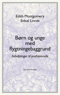 Børn og unge med flygtningebaggrund : anbefalinger til professionelle