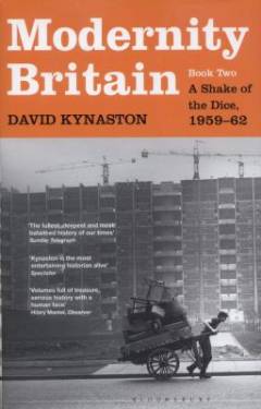 Modernity Britain. Book 2 : A shake of the dice : 1959-62