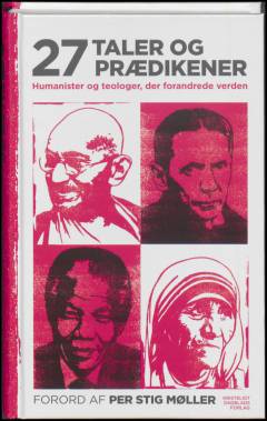 27 taler og prædikener : humanister og teologer, der forandrede verden