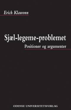 Sjæl-legeme-problemet : positioner og argumenter