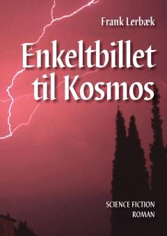 Enkeltbillet til Kosmos : science fiction roman