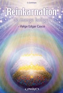 Reinkarnation : de mange boliger : ifølge Edgar Cayce