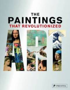 The paintings that revolutionized art