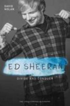 Ed Sheeran : divide and conquer