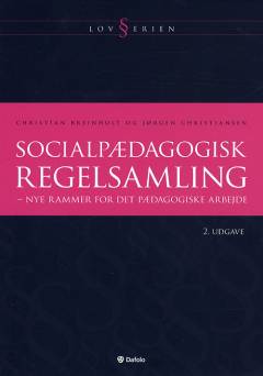 Socialpædagogisk regelsamling - nye rammer for det pædagogiske arbejde