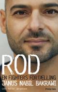 Rod – en fighters fortælling. Sammen med Janus Nabil Bakrawi. Pretty Ink