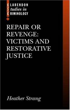 Repair or revenge : victims and restorative justice
