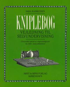 Kniplebog : vejledning til selvundervisning i knipling