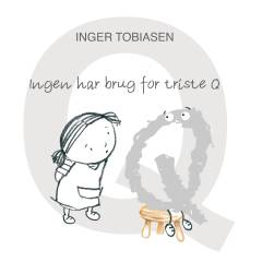 Ingen har brug for triste Q : q