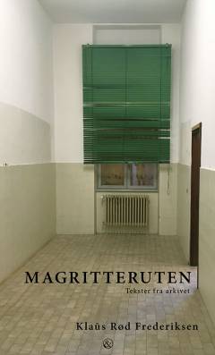 Magritteruten : tekster fra arkivet