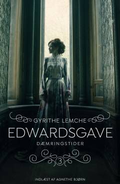 Edwardsgave. Bind 3 : Dæmringstider