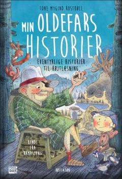 Min oldefars historier : eventyrlige historier til højtlæsning
