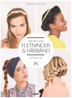 Sæt håret med fletninger & hårbånd : 30 frisurer fra Adéli Paris