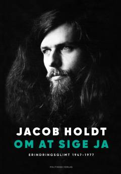 Om at sige ja : erindringsglimt 1947-1977