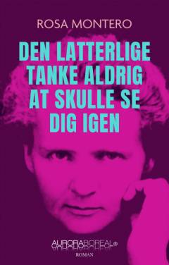 Den latterlige tanke aldrig at skulle se dig igen