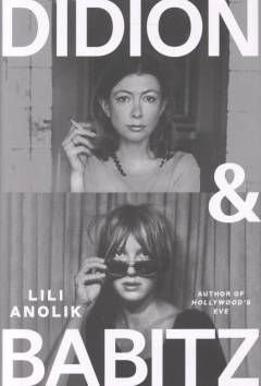 Didion & Babitz